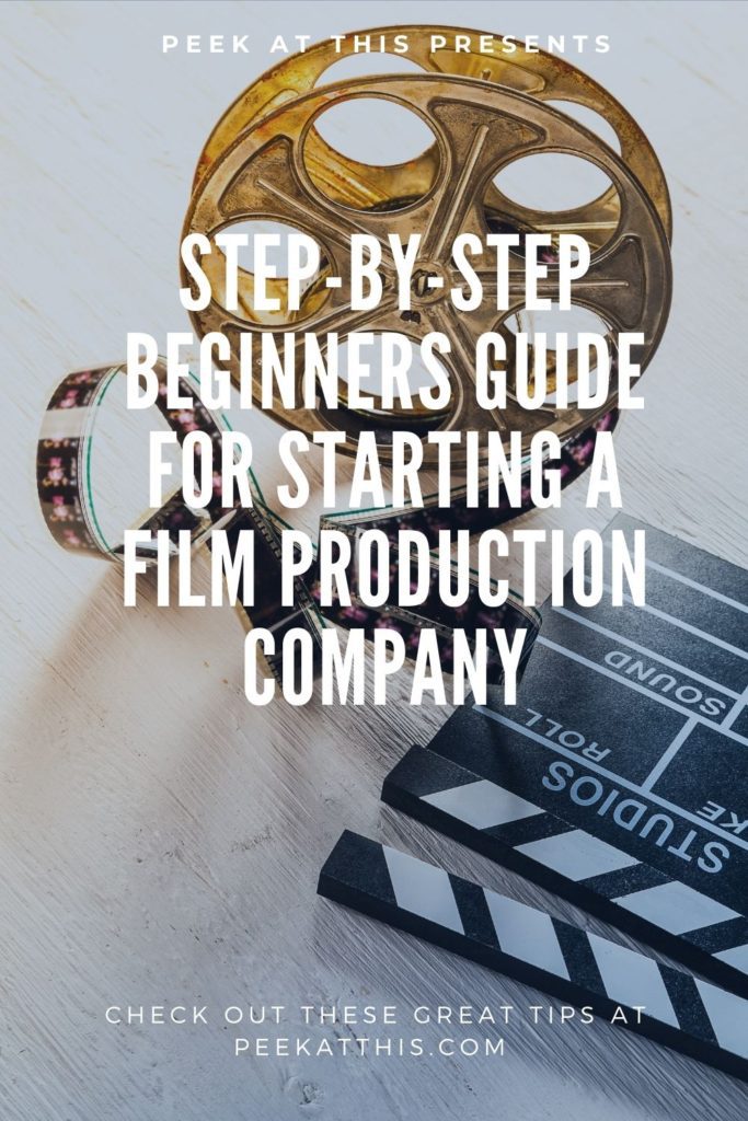 Step By Step Beginners Guide for Starting a Film Production Company