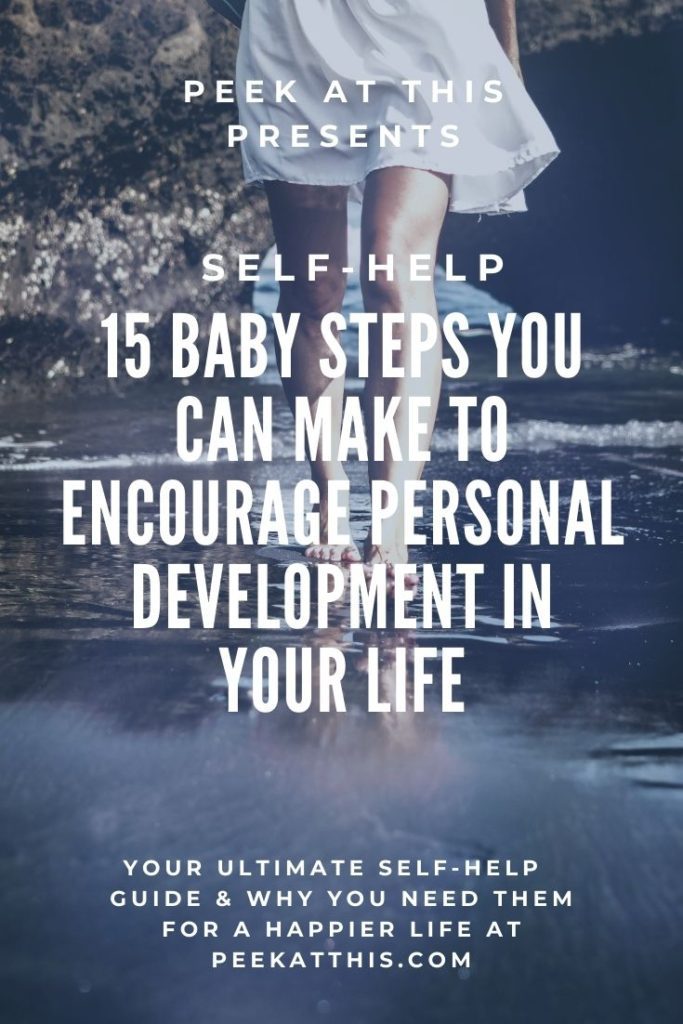 15 Baby Steps You Can Make To Encourage Personal Development In Your Life