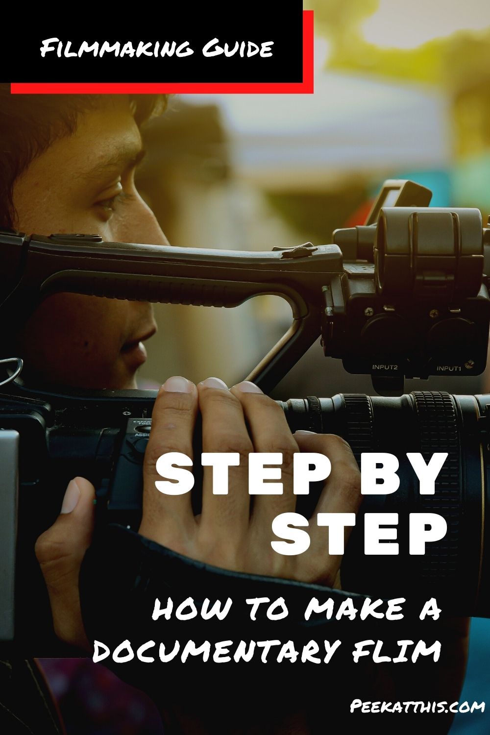 4 Important Steps To Make A Documentary Film - FILMMAKING TUTORIALS ...