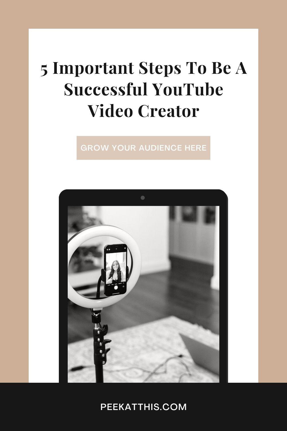 5 Important Steps To Be A Successful YouTube Video Creator