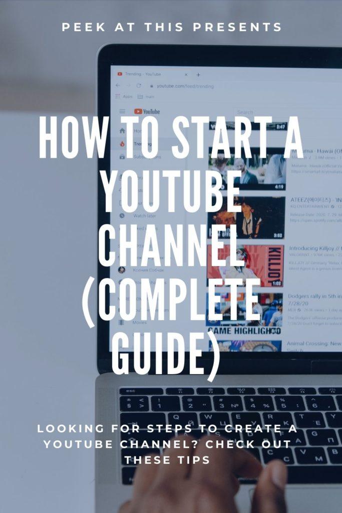 How to Start a YouTube Channel (Complete Guide) - 10+ steps