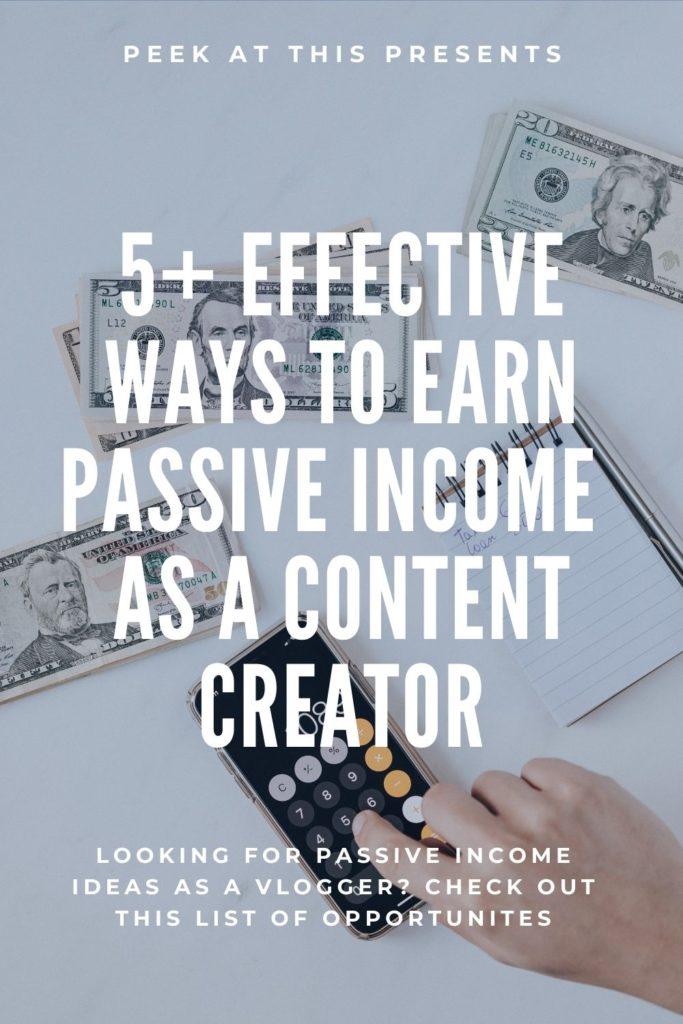 5+ Effective Ways to Earn Passive Income Opportunities as a Content Creator