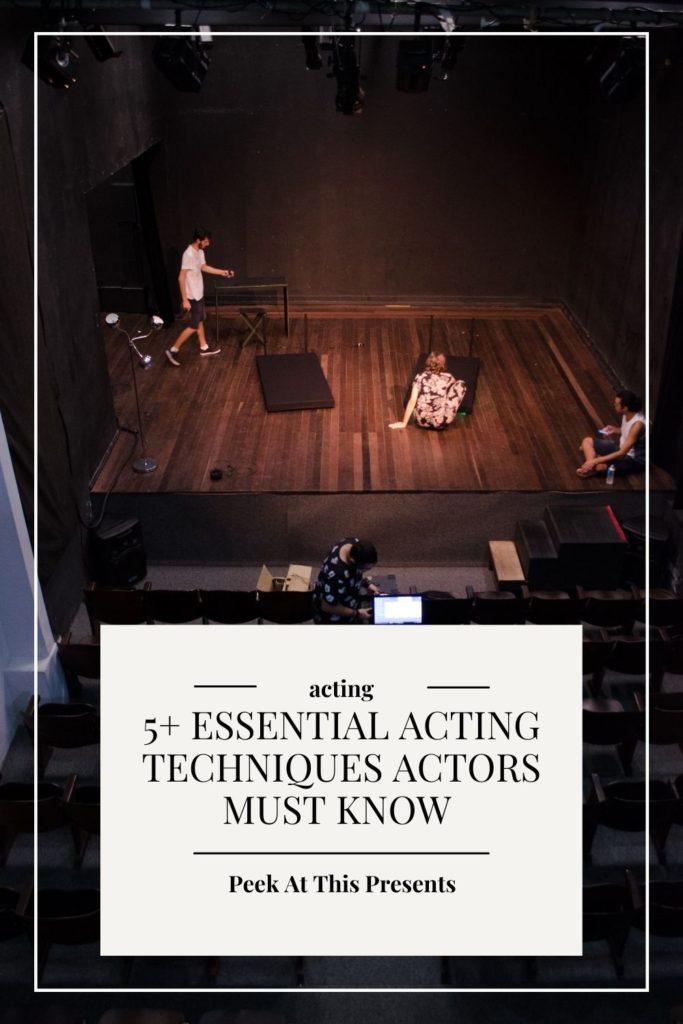 5+ Essential Acting Techniques Actors Must Know