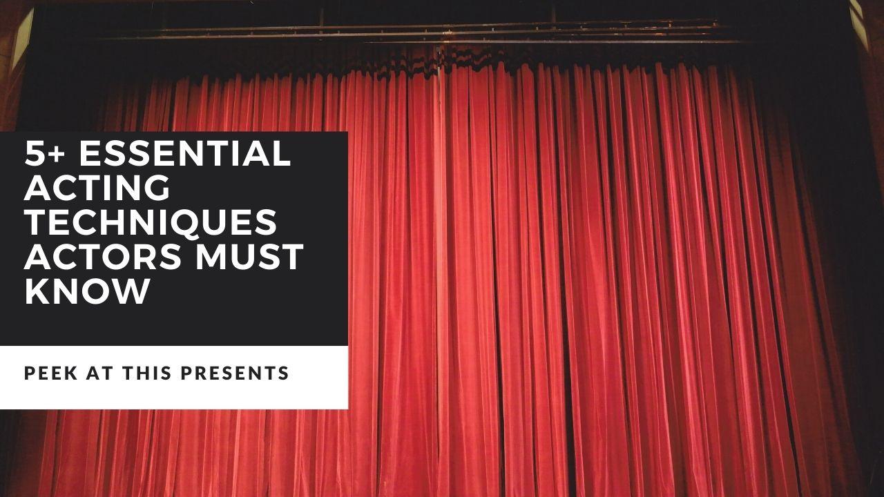 Essential Acting Techniques Actors Must Know