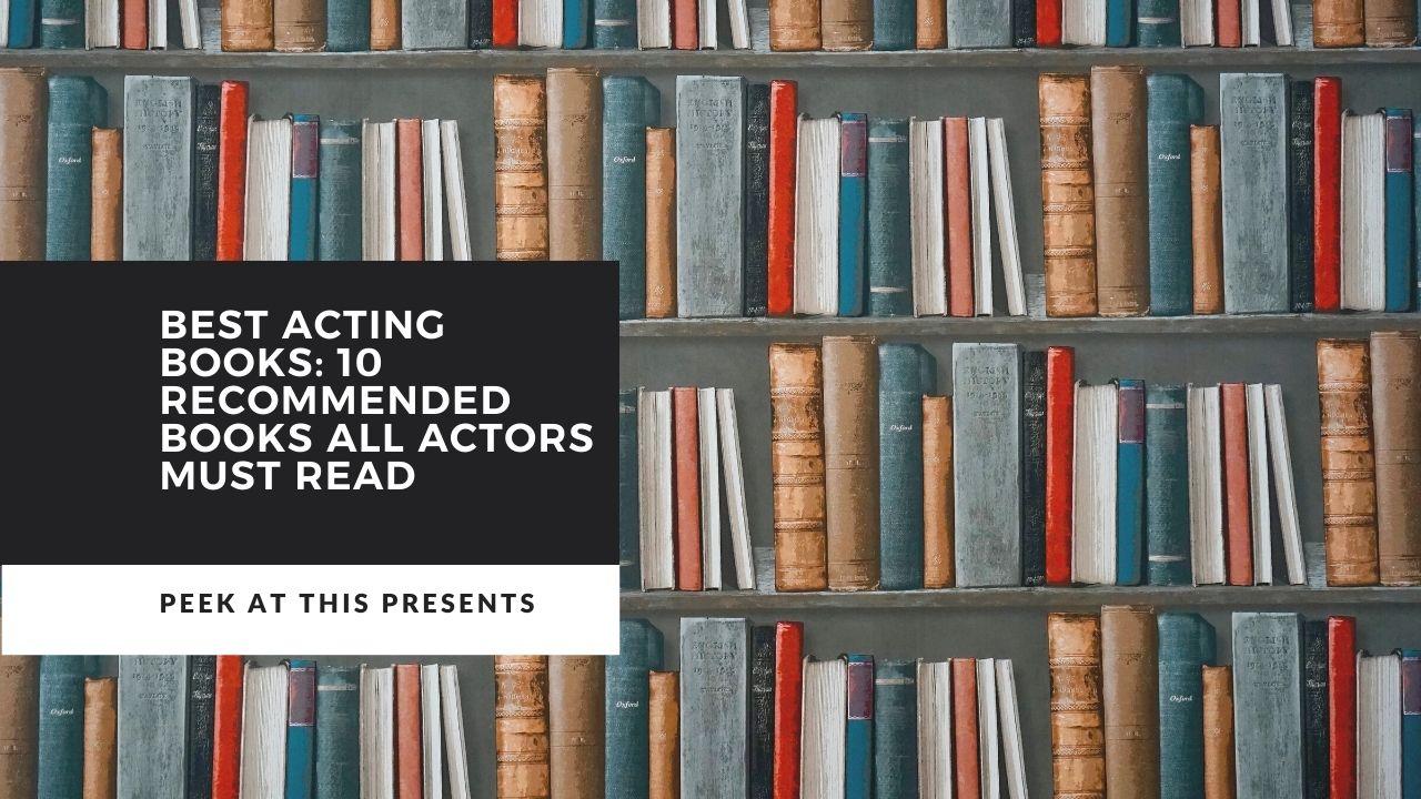 Best Acting Books: 10 Recommended Books All Actors MUST Read