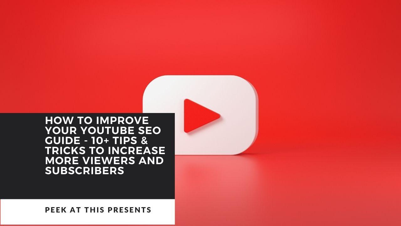 How To Improve Your YouTube SEO Guide - 10+ Tips & Tricks To Increase ...