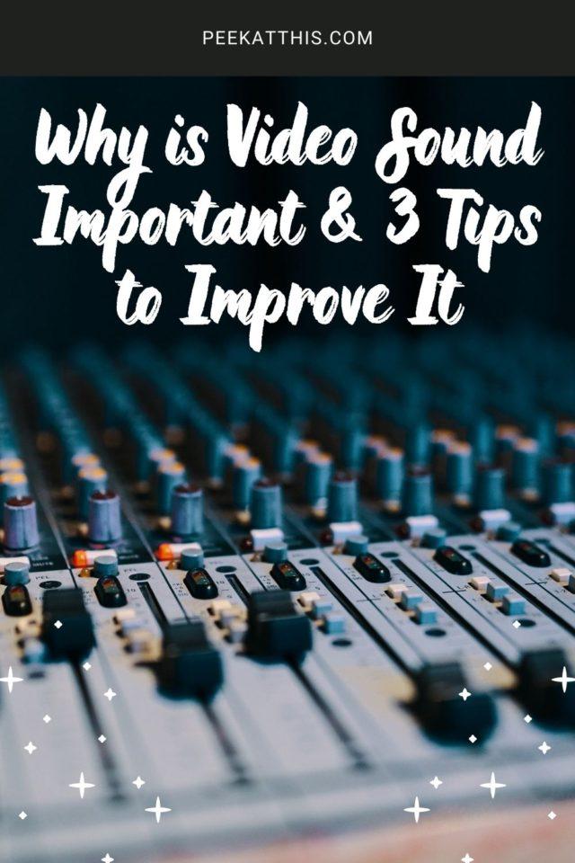 Why is Video Sound Important & 3 Tips to Improve It