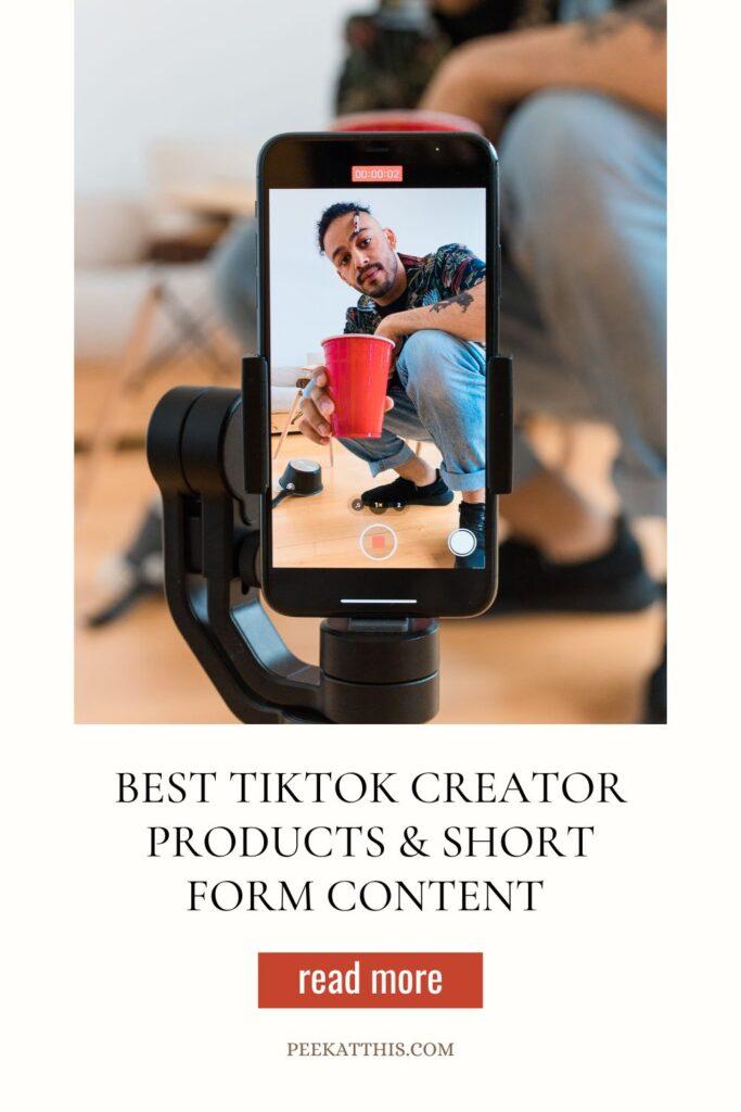 Best TikTok Creator Products & Short Form Content
