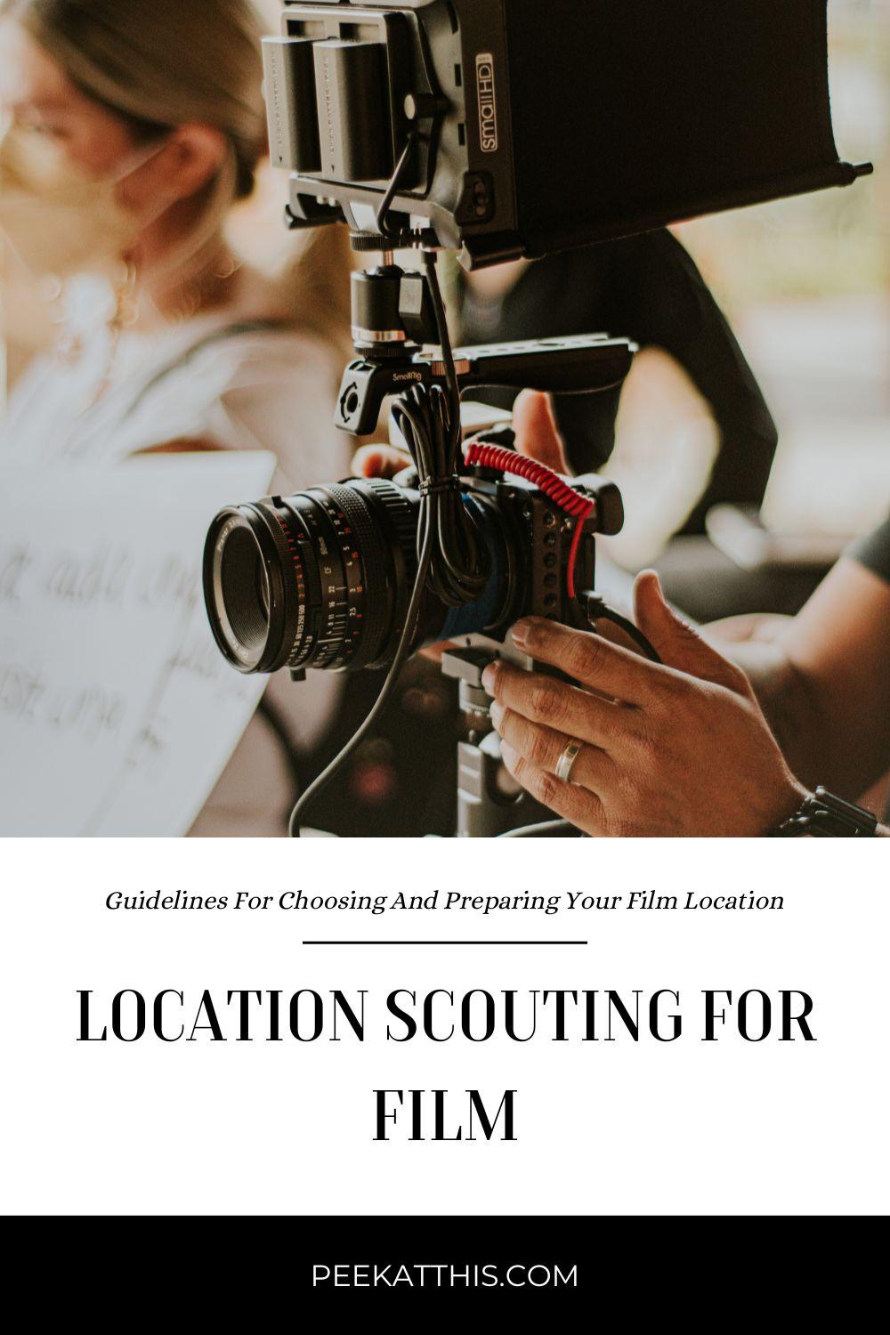 Location Scouting For Film - Guidelines For Choosing And Preparing Your ...