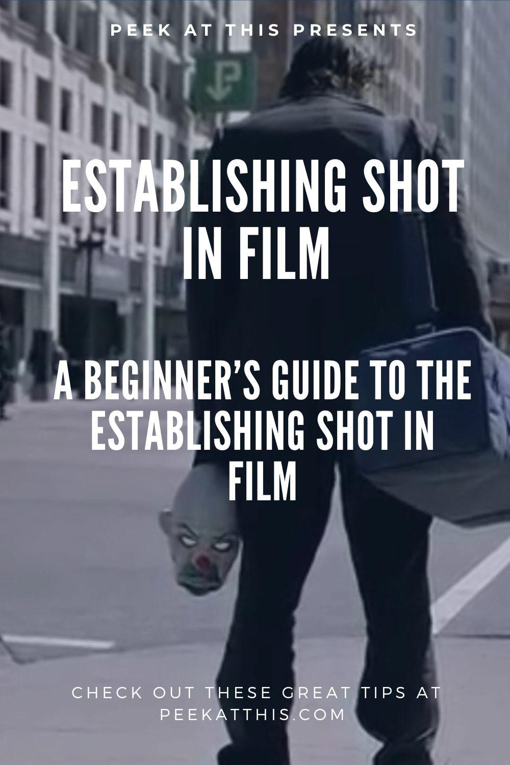 Establishing Shot in Film - A Beginner's Guide to the Establishing Shot ...